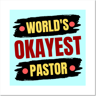 World's Okayest Pastor | Christian Pastor Posters and Art